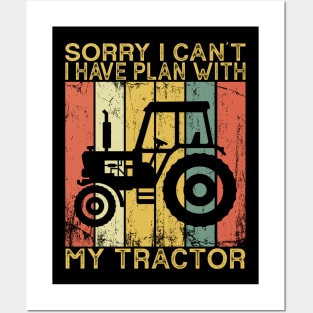 Farmer Sorry I Can't I Have Plans With My Tractor Posters and Art